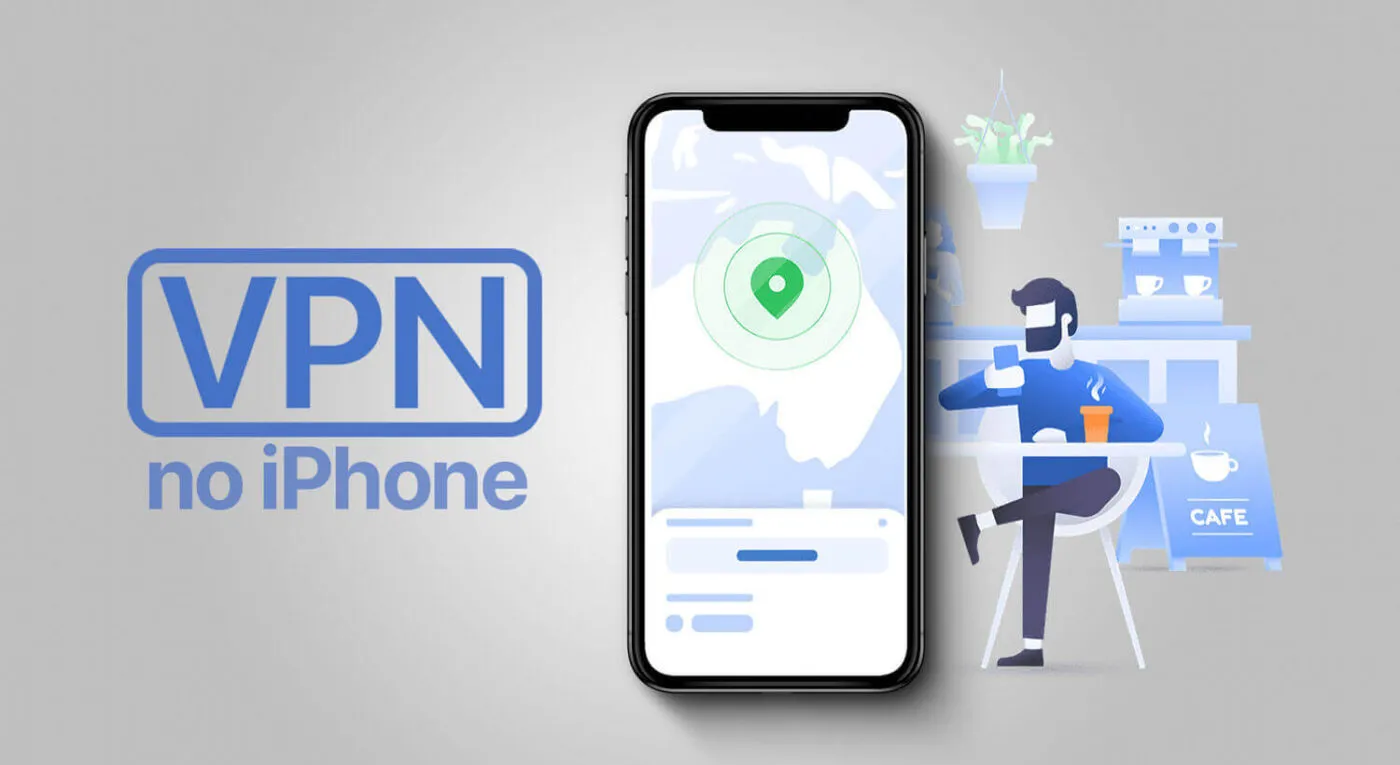 É seguro usar VPN no iPhone?
